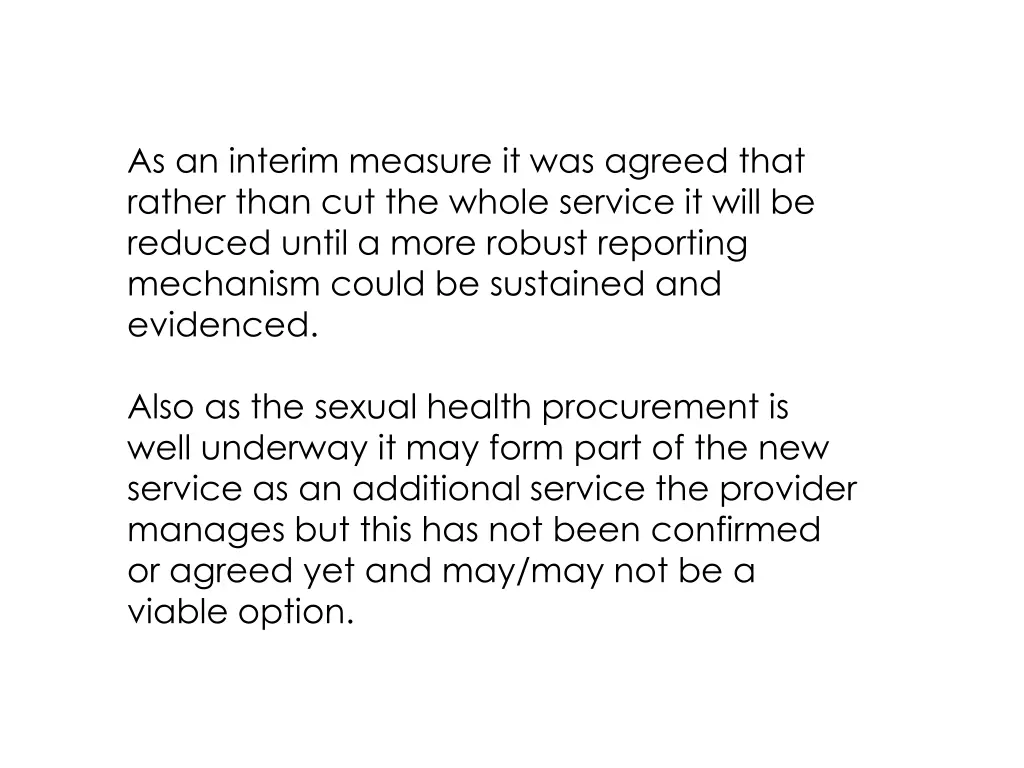 as an interim measure it was agreed that rather