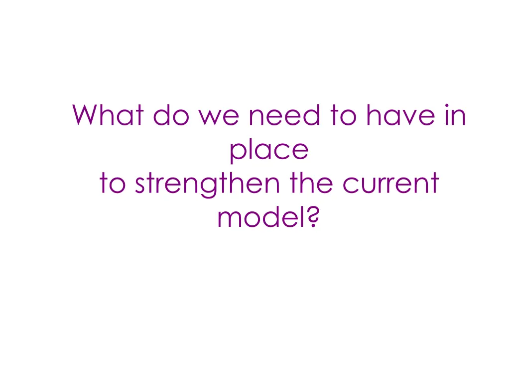 what do we need to have in place to strengthen