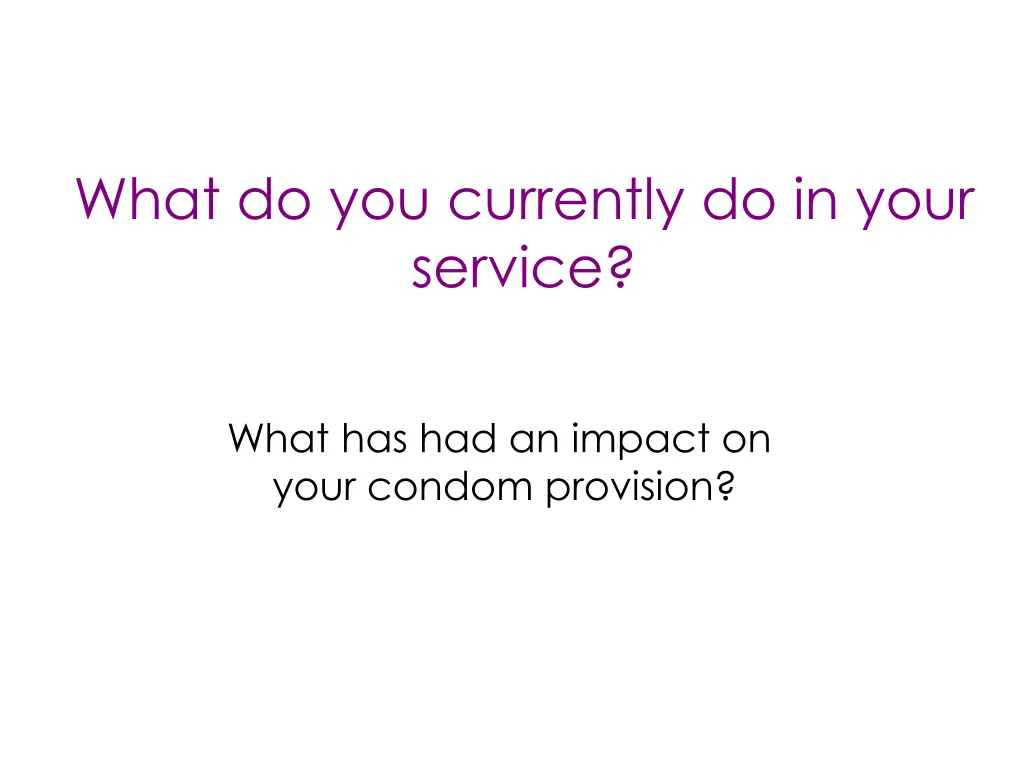 what do you currently do in your service