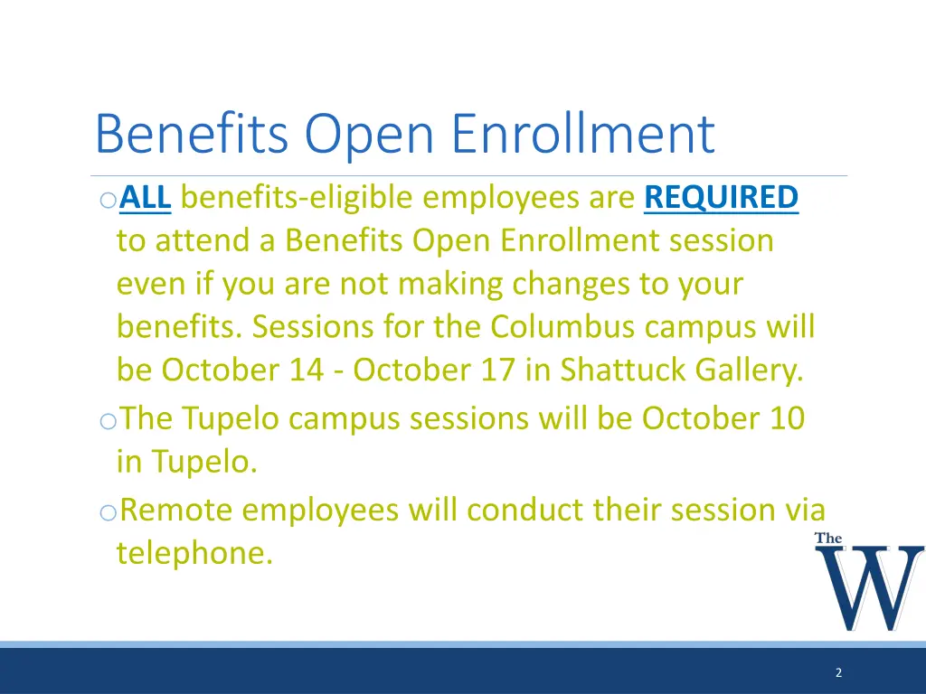 benefits open enrollment o all benefits eligible