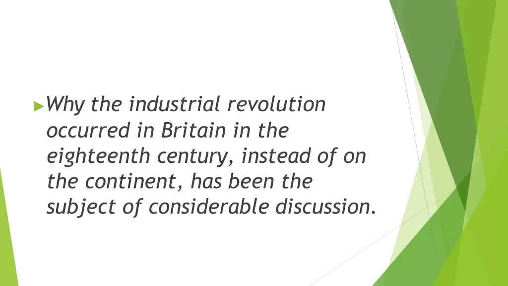 why the industrial revolution occurred in britain