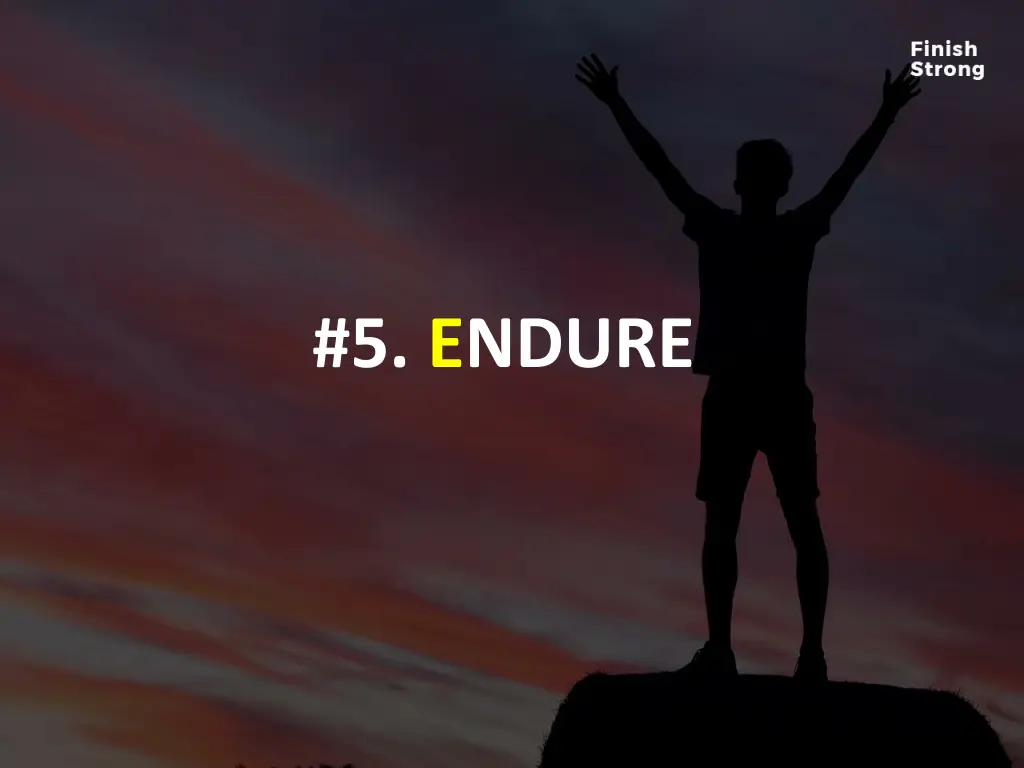 5 endure
