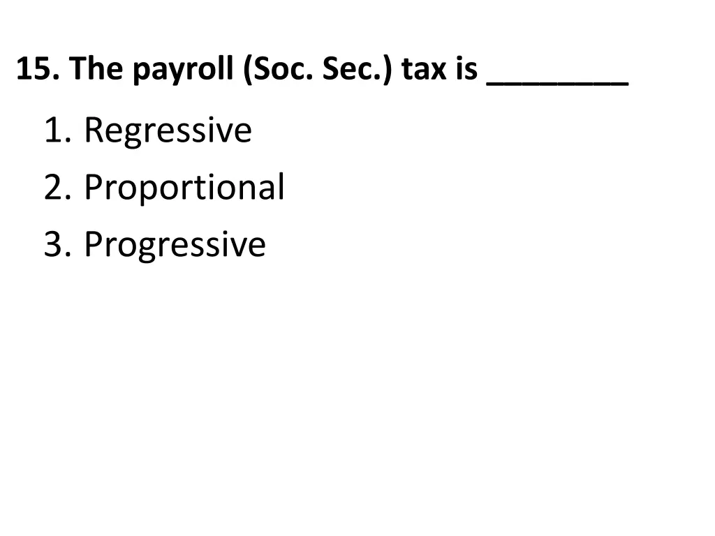 15 the payroll soc sec tax is