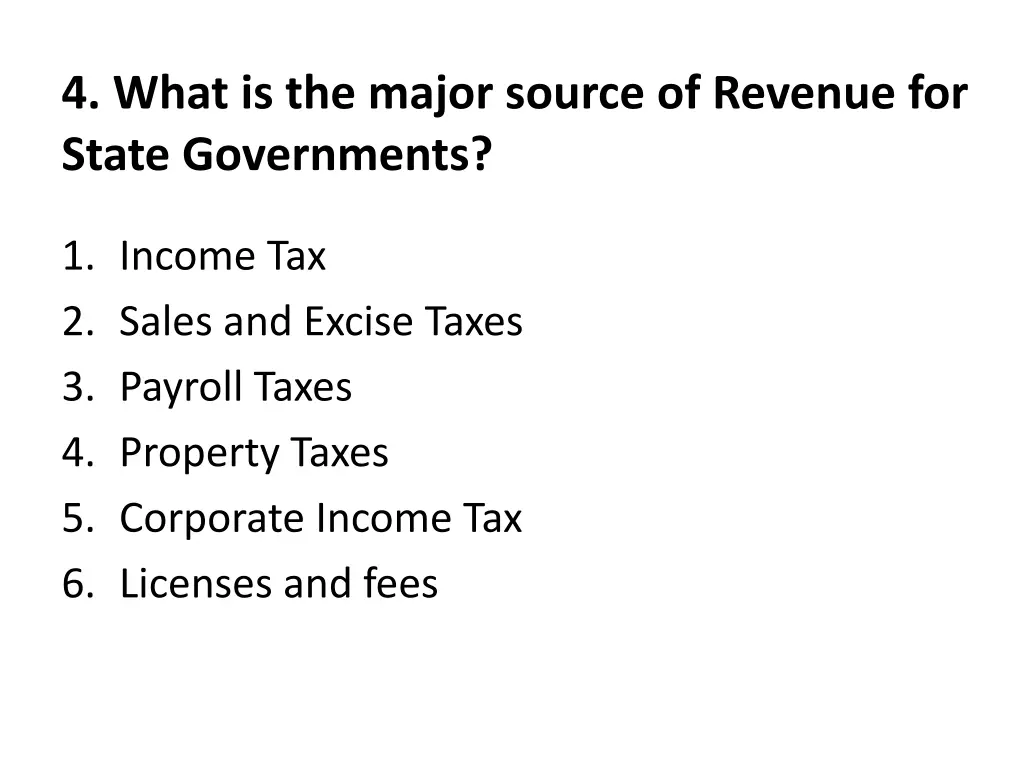 4 what is the major source of revenue for state