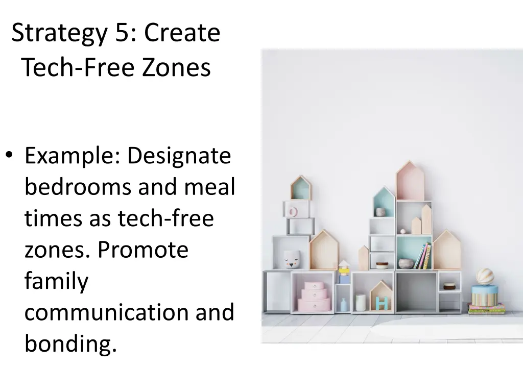 strategy 5 create tech free zones