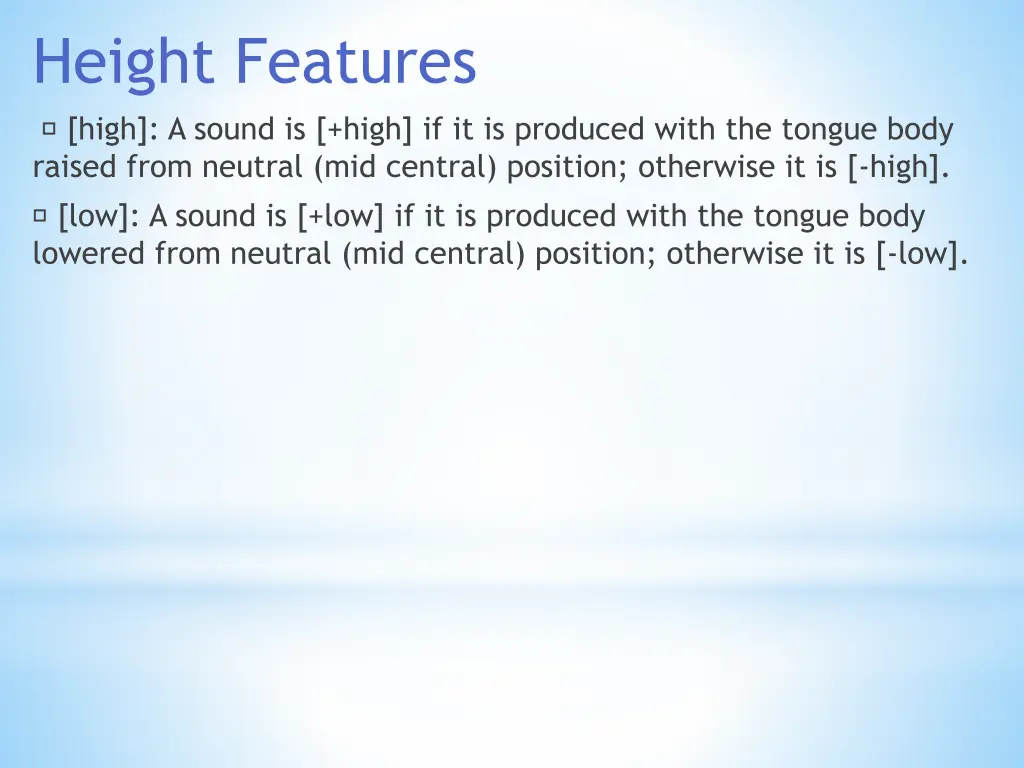 height features high a sound is high