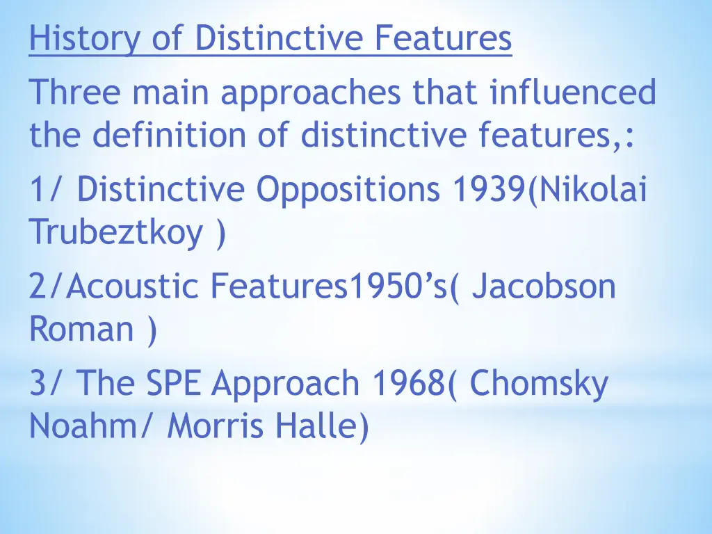 history of distinctive features three main