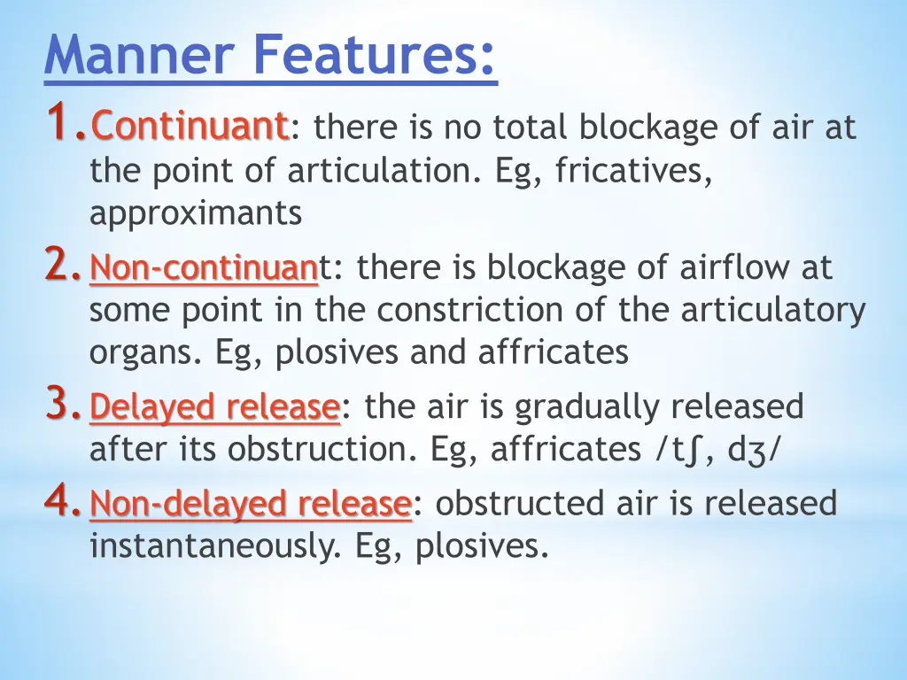 manner features 1 continuant there is no total