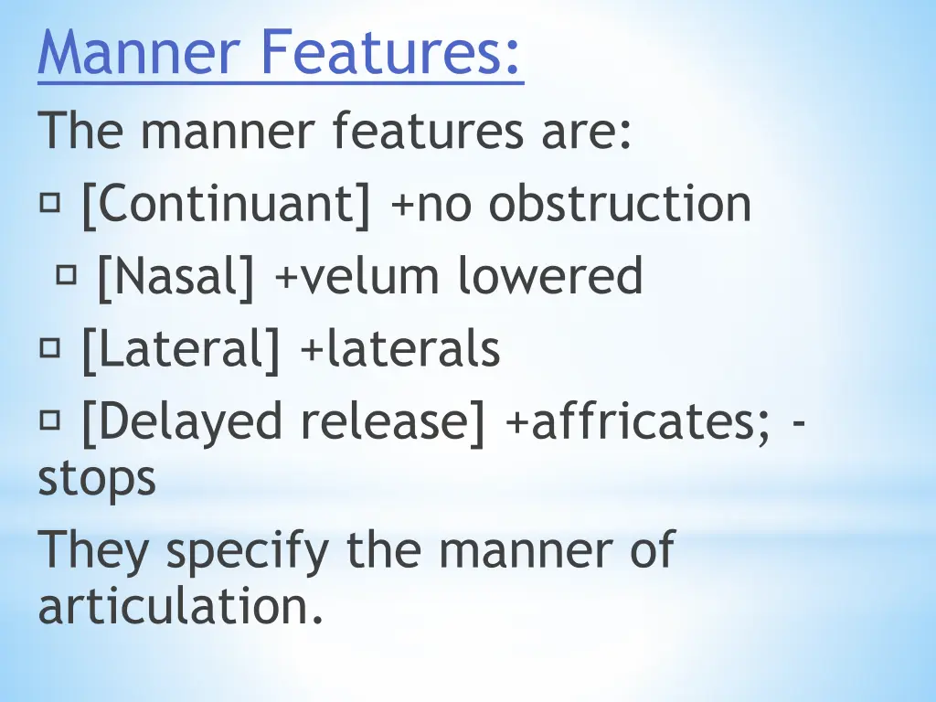 manner features the manner features