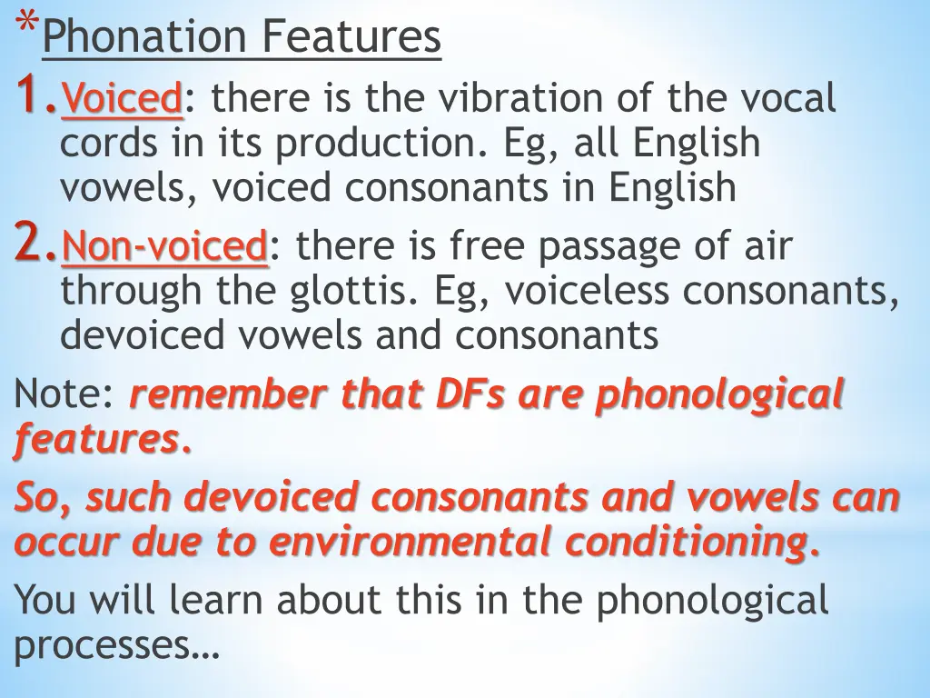 phonation features 1 voiced there