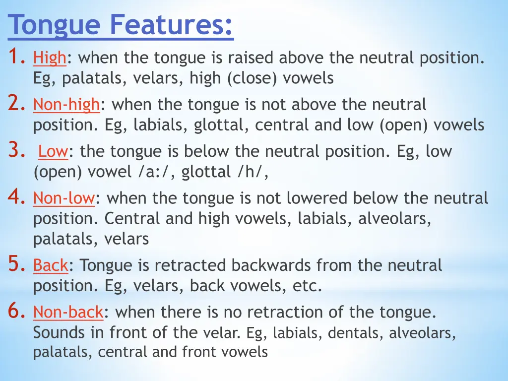 tongue features 1 high when the tongue is raised