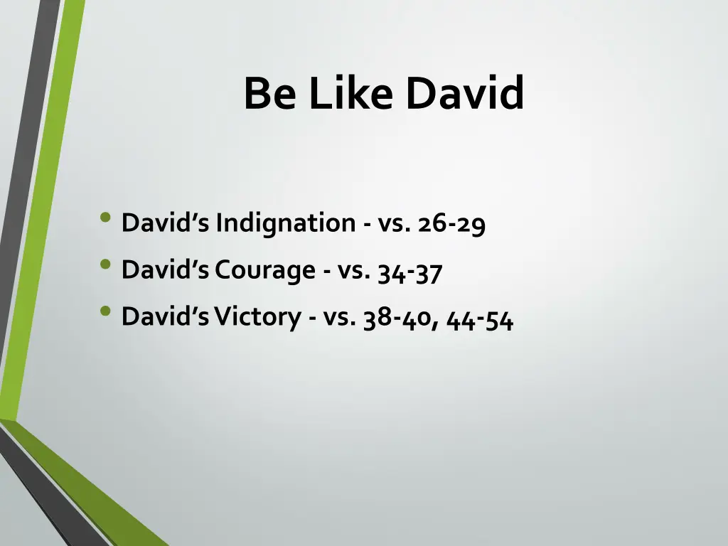 be like david