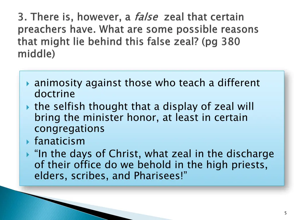 animosity against those who teach a different