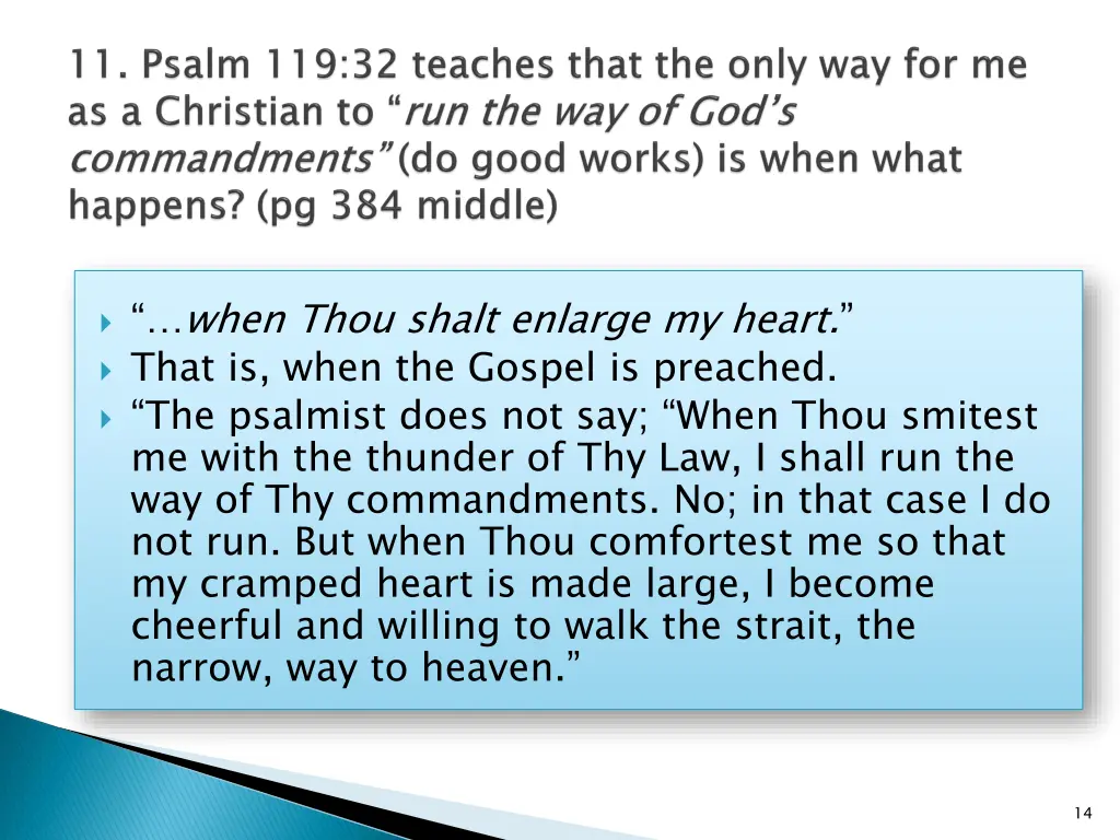 when thou shalt enlarge my heart that is when