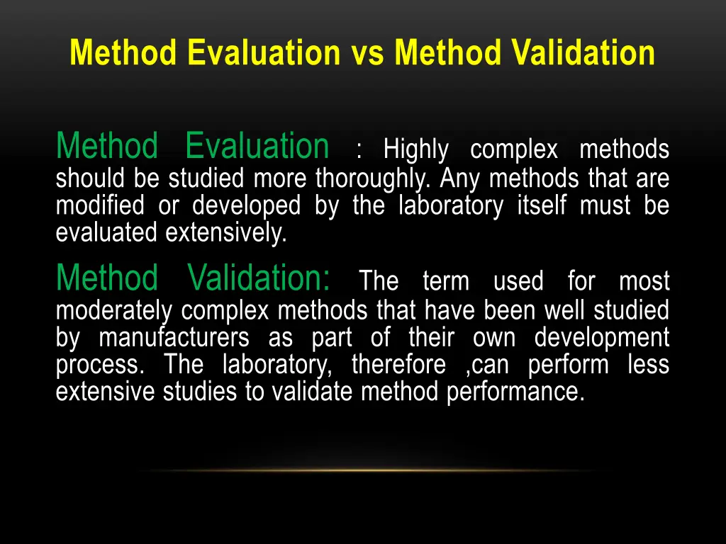 method evaluation vs method validation