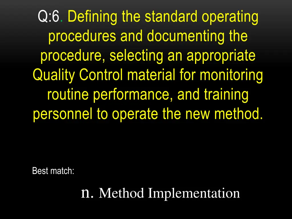 q 6 defining the standard operating procedures