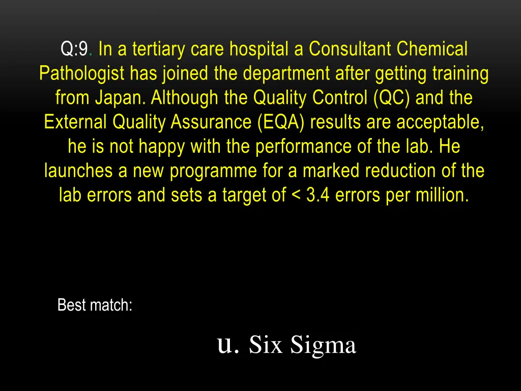 q 9 in a tertiary care hospital a consultant