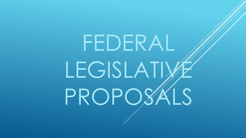 federal legislative proposals