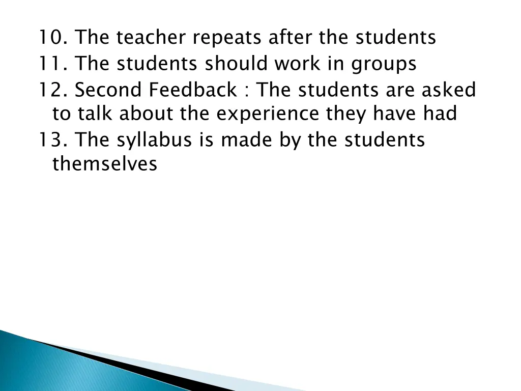 10 the teacher repeats after the students