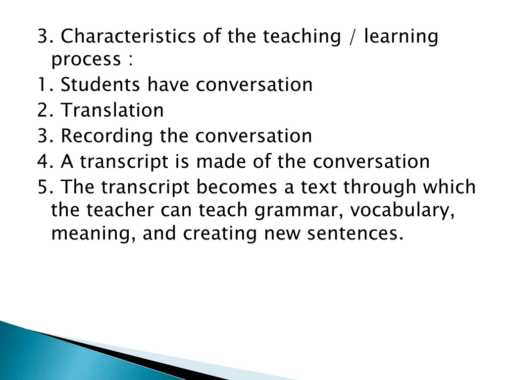 3 characteristics of the teaching learning