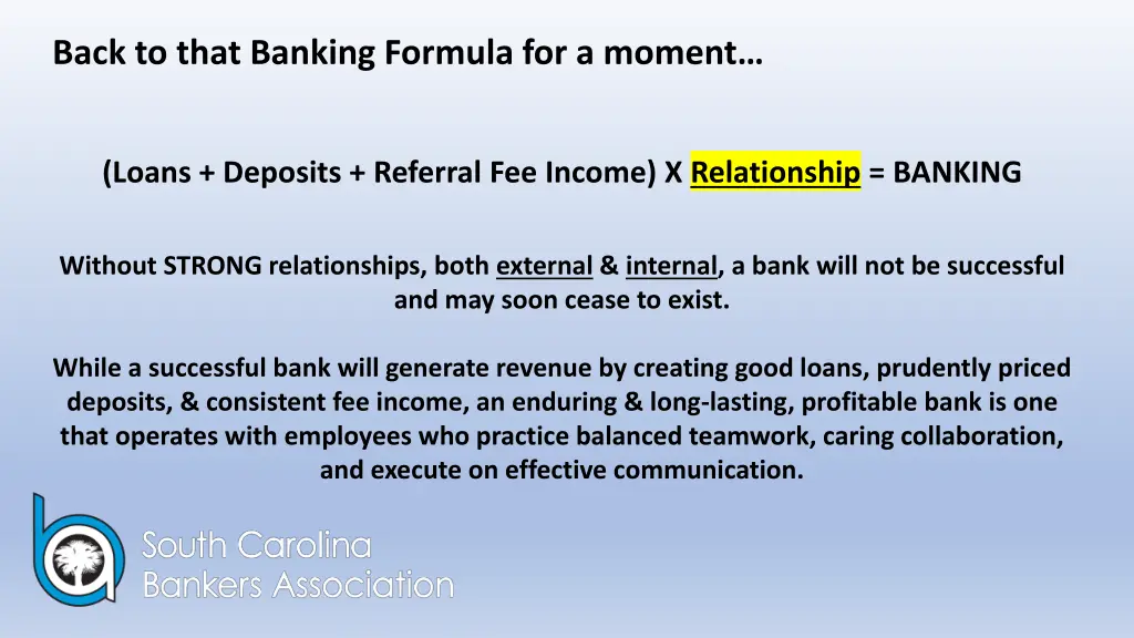 back to that banking formula for a moment