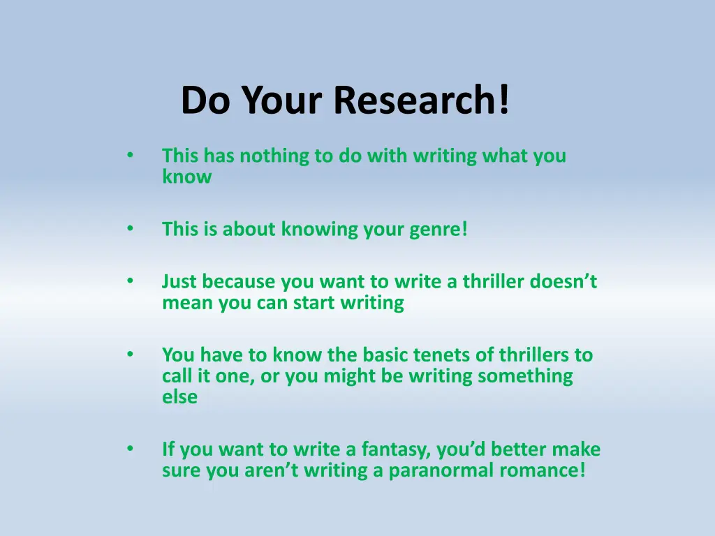 do your research