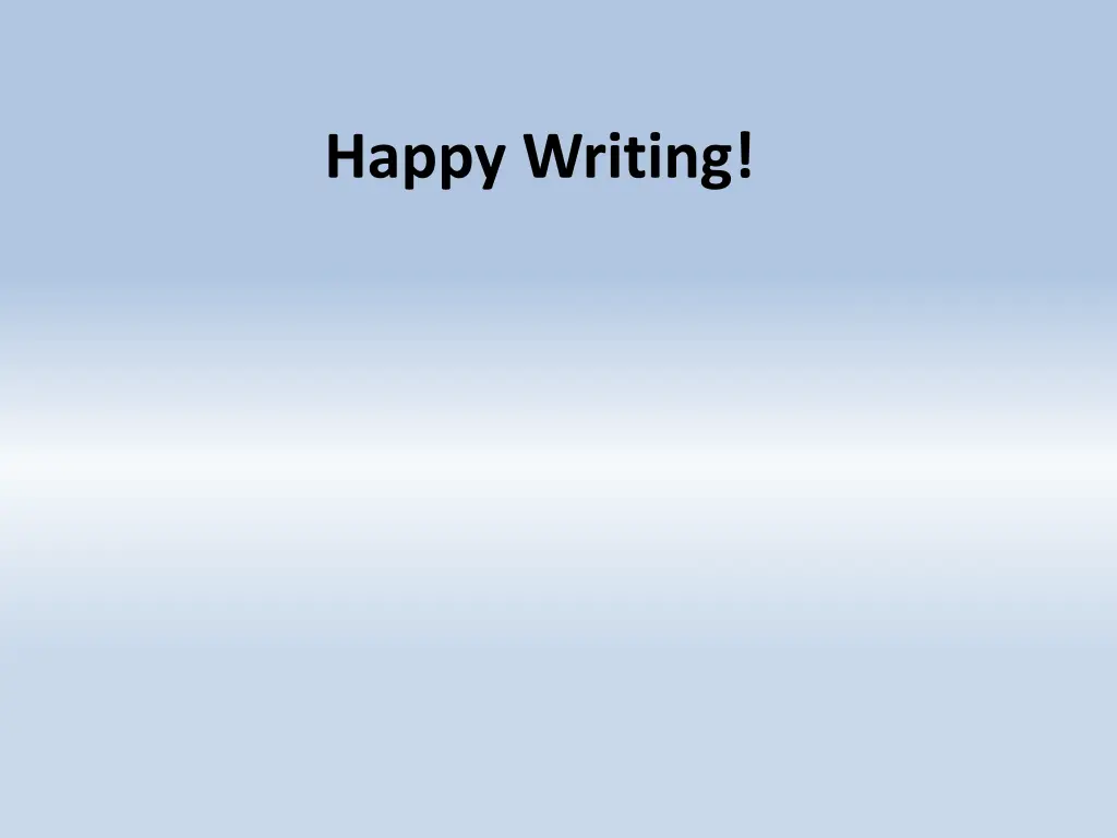 happy writing