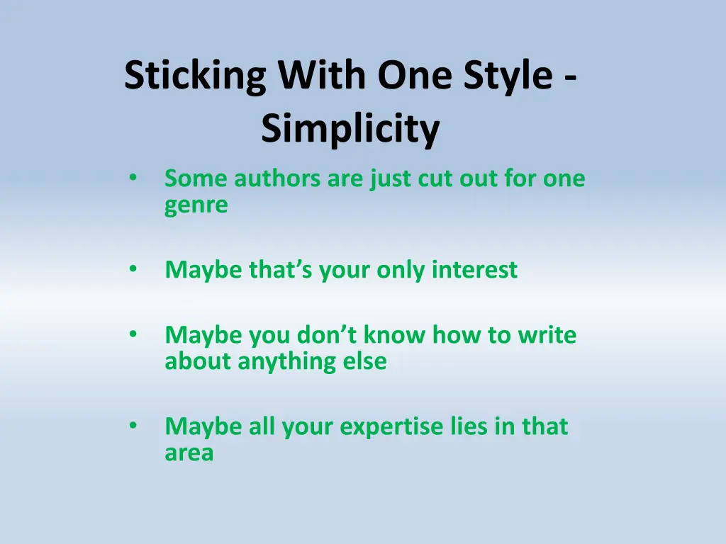 sticking with one style simplicity some authors