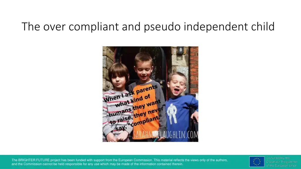 the over compliant and pseudo independent child