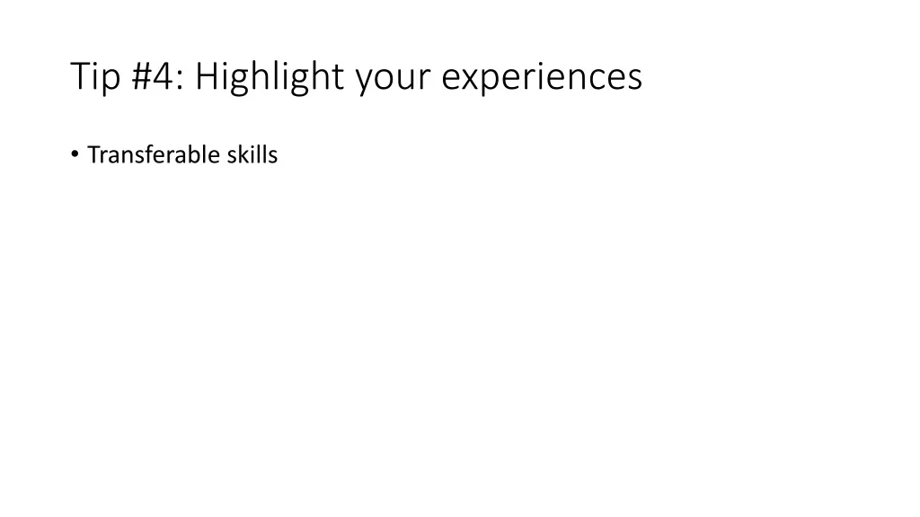 tip 4 highlight your experiences