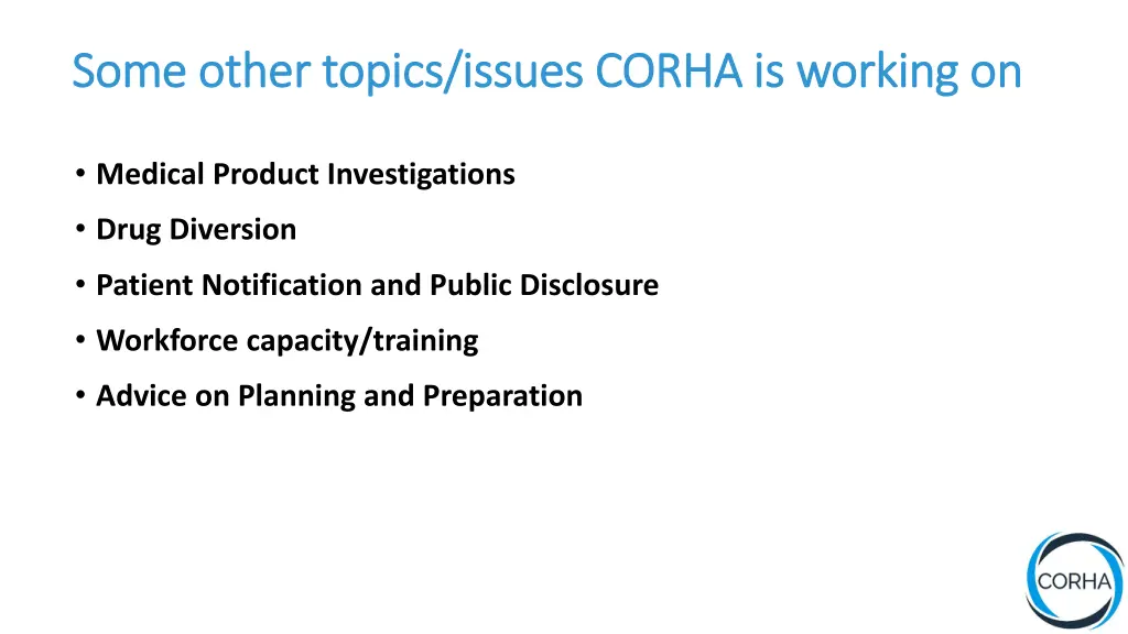 some other topics issues corha is working on some