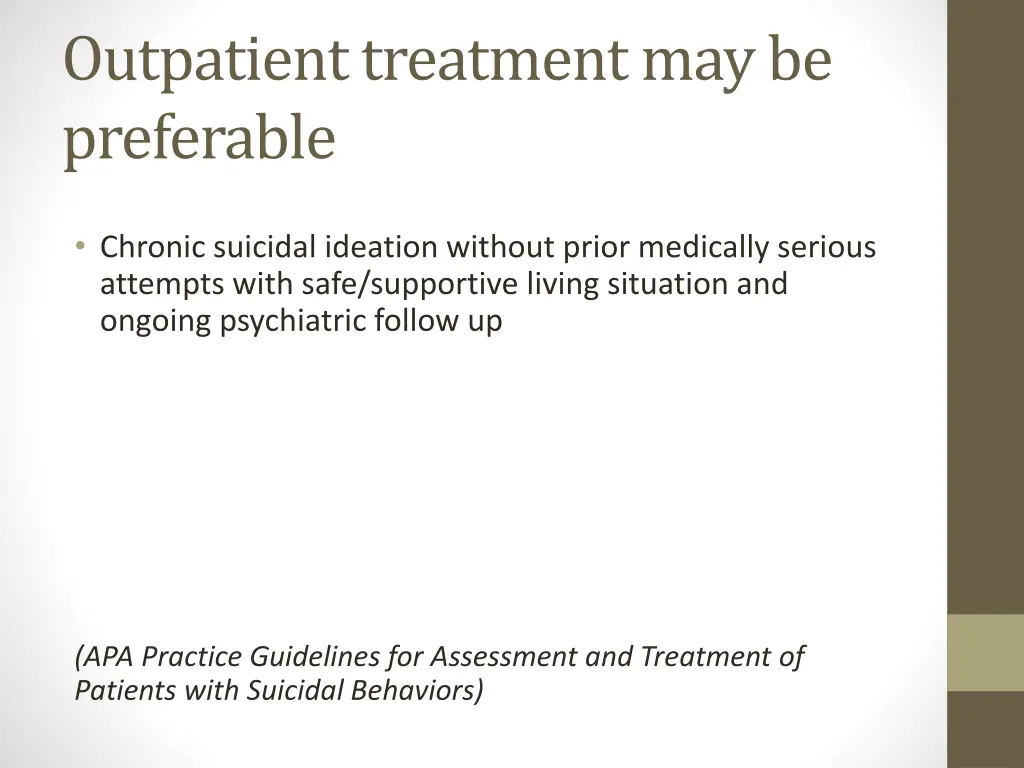 outpatient treatment may be preferable