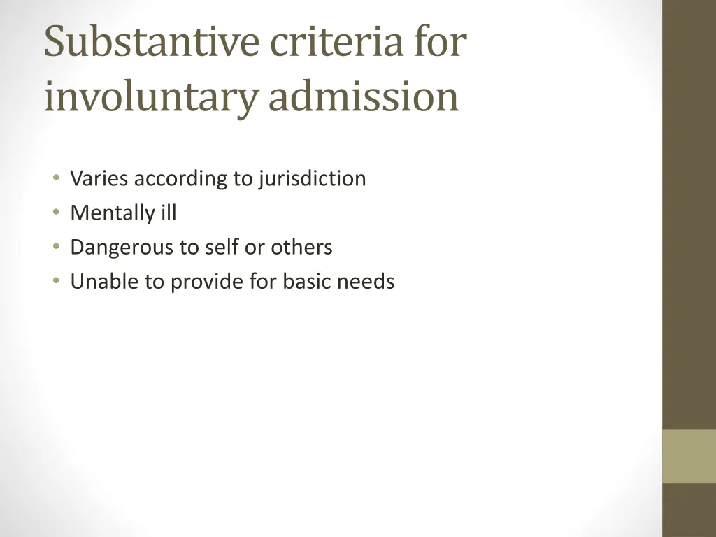 substantive criteria for involuntary admission