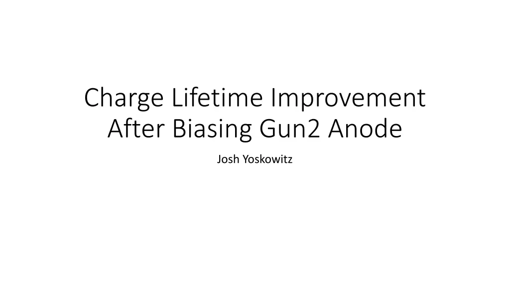 charge lifetime improvement after biasing gun2