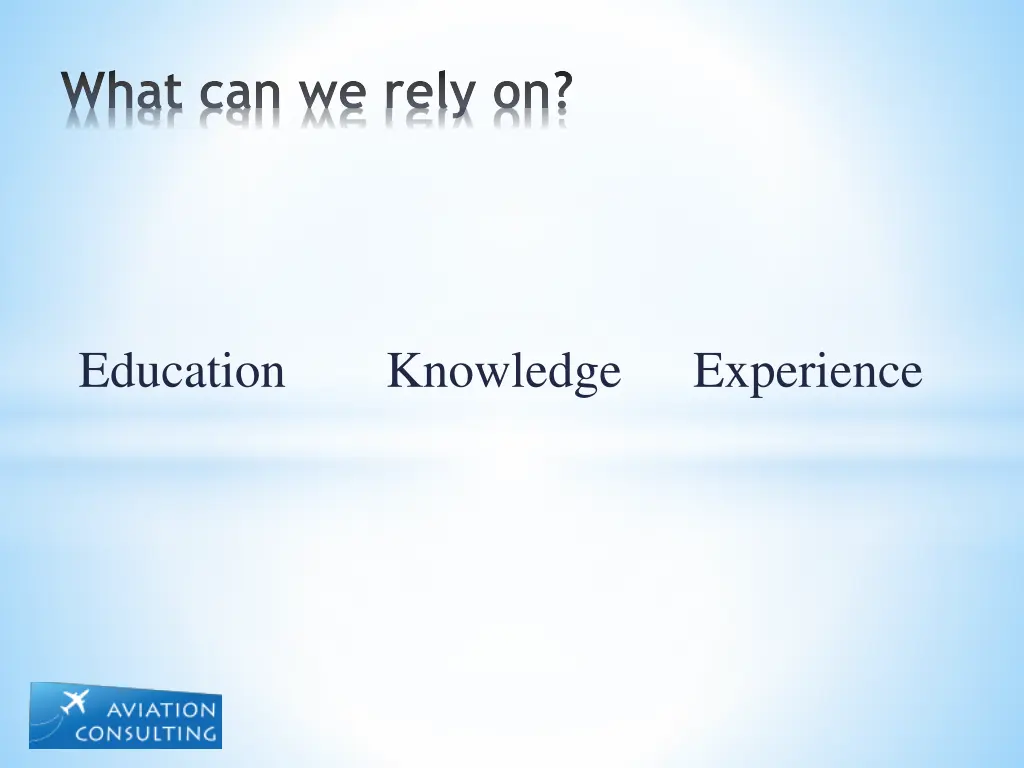 what can we rely on