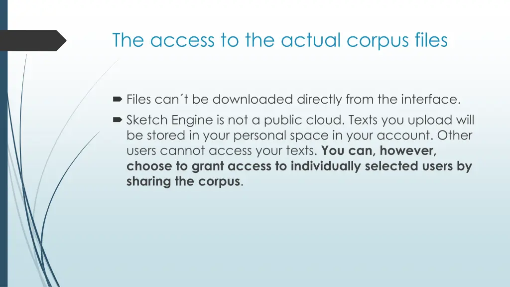 the access to the actual corpus files