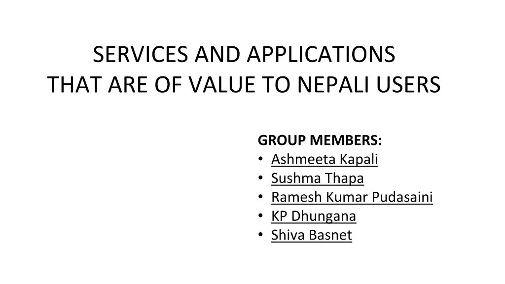 services and applications that are of value