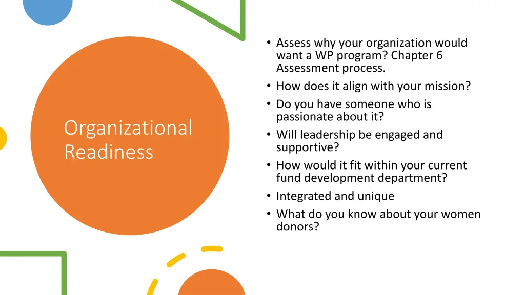 assess why your organization would want