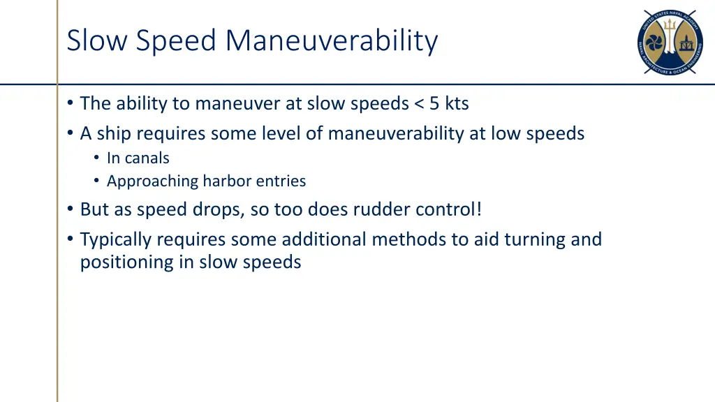 slow speed maneuverability