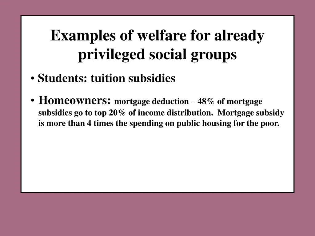 examples of welfare for already privileged social 2