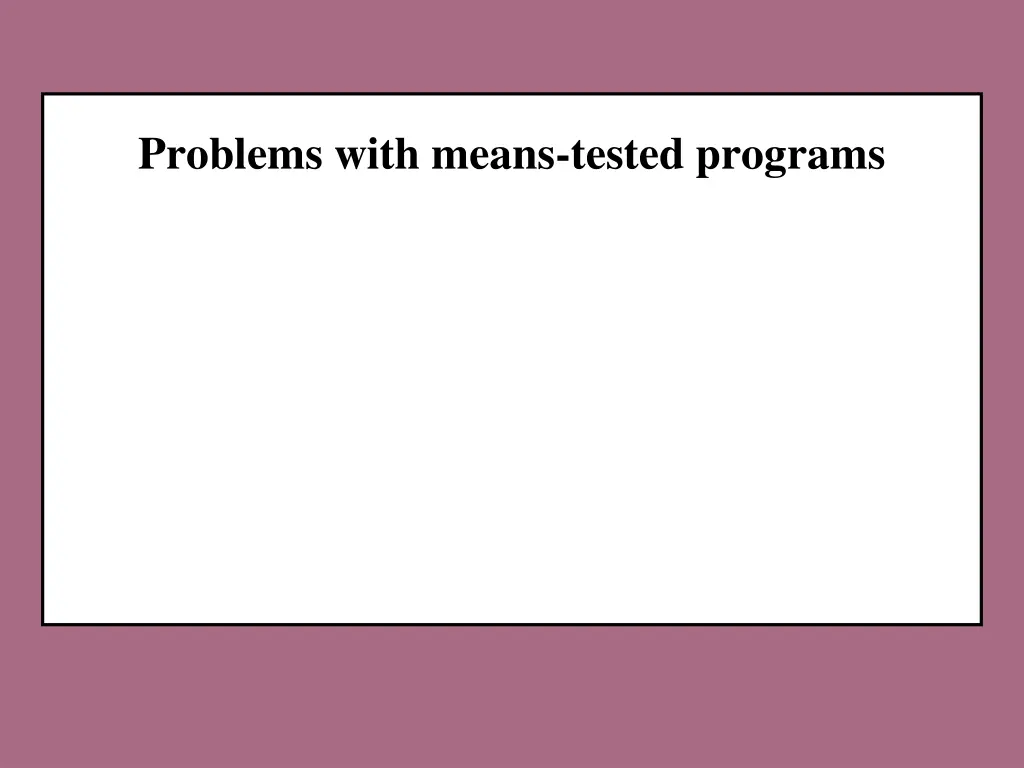 problems with means tested programs