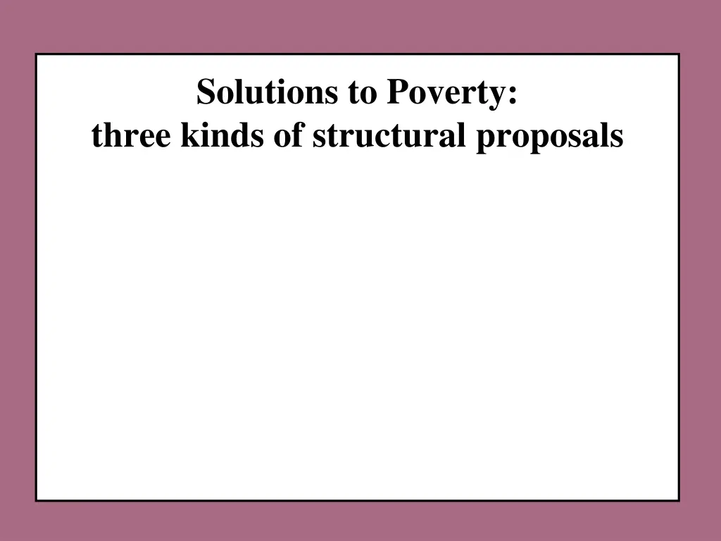 solutions to poverty three kinds of structural