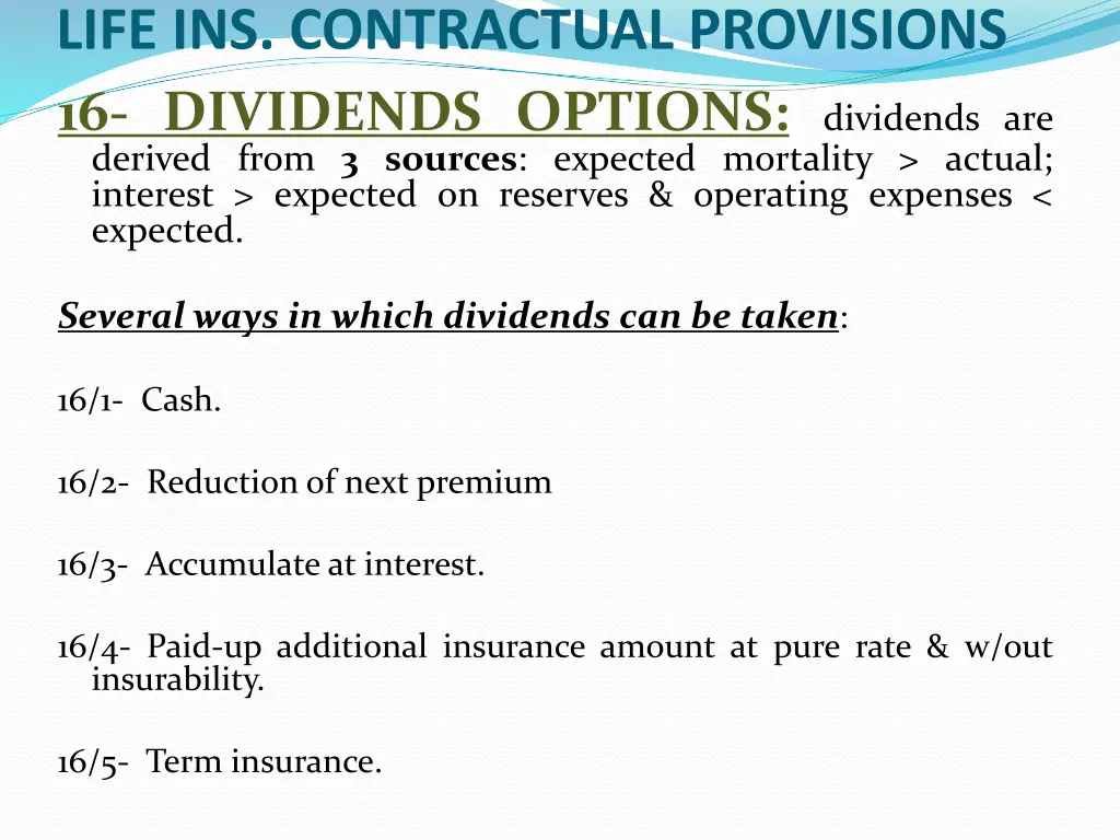 life ins contractual provisions 16 dividends