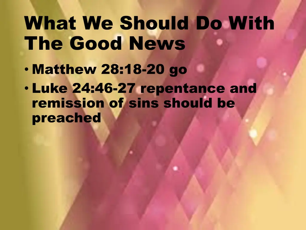 what we should do with the good news matthew