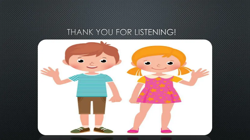 thank you for listening