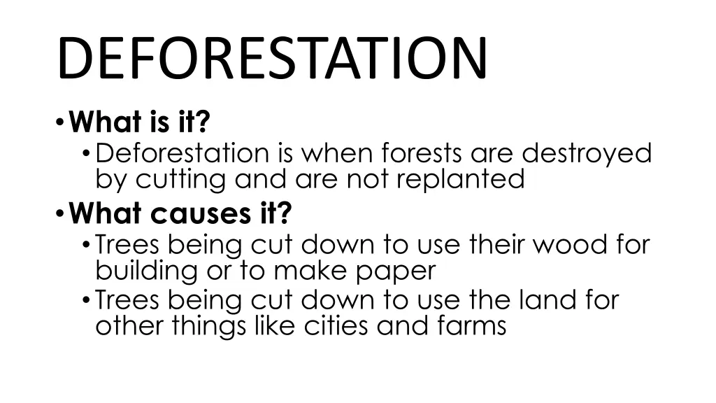 deforestation what is it deforestation is when