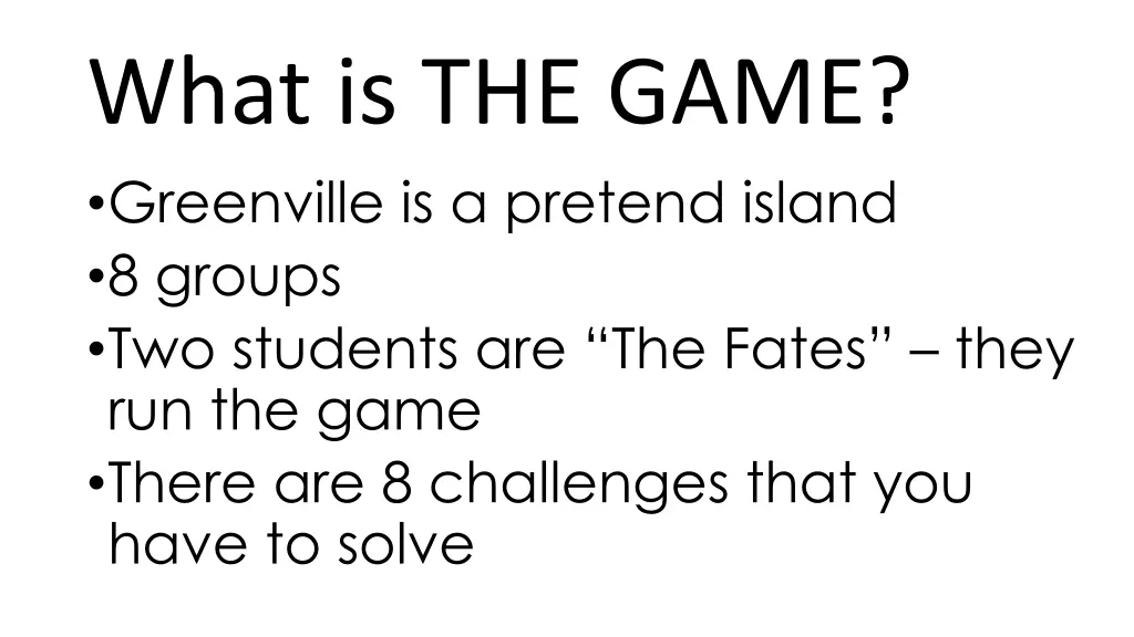 what is the game greenville is a pretend island