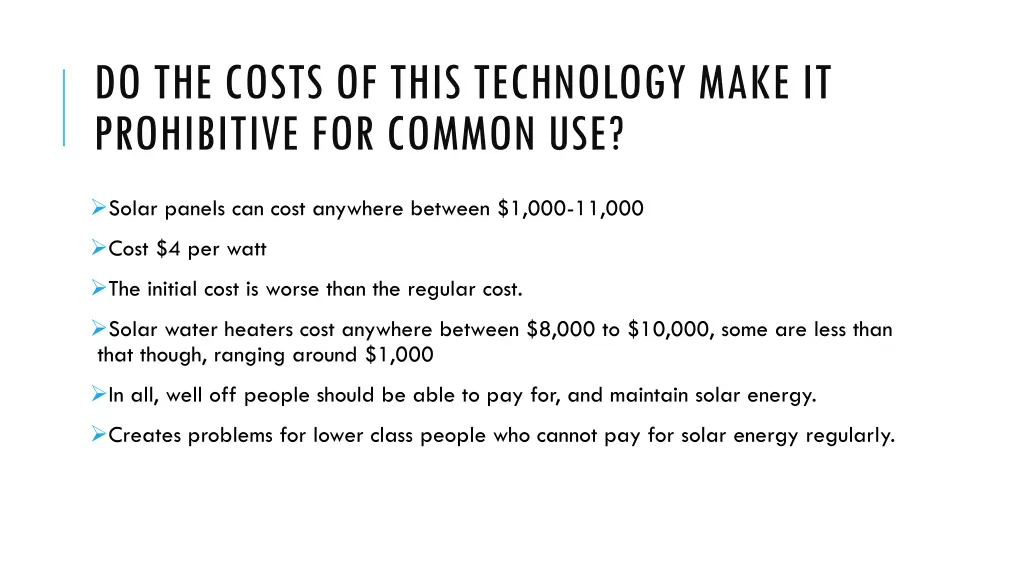 do the costs of this technology make