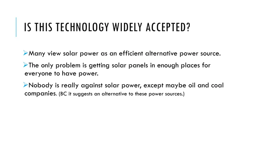 is this technology widely accepted