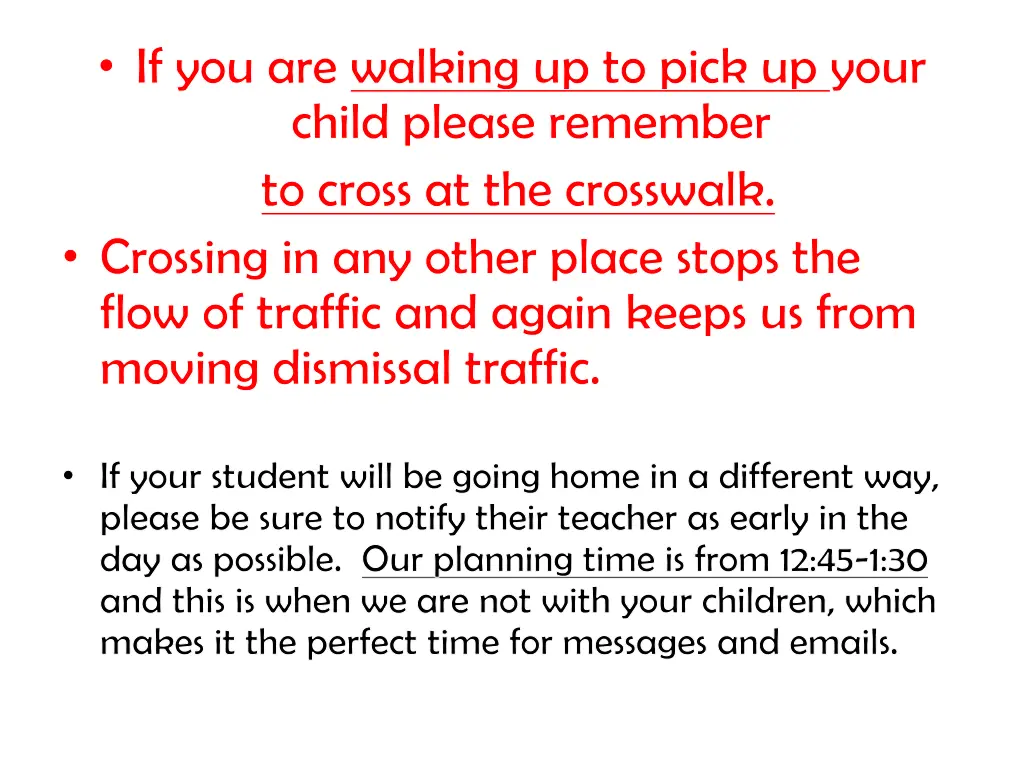 if you are walking up to pick up your child